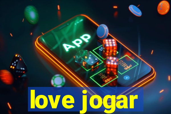 love jogar